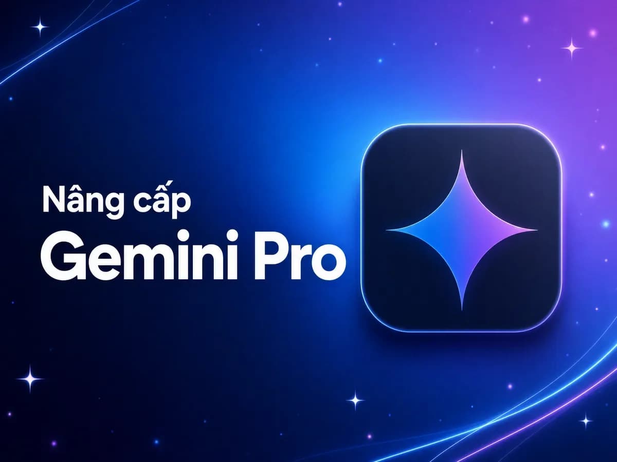 Mua Google AI Pro (Gemini) Giá Tốt - Hỗ trợ nâng cấp