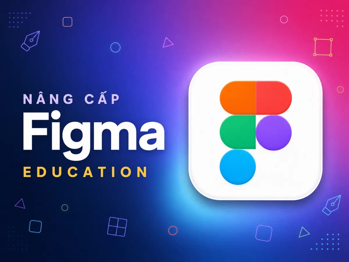 Mua Figma Education Giá Tốt - Hỗ trợ nâng cấp