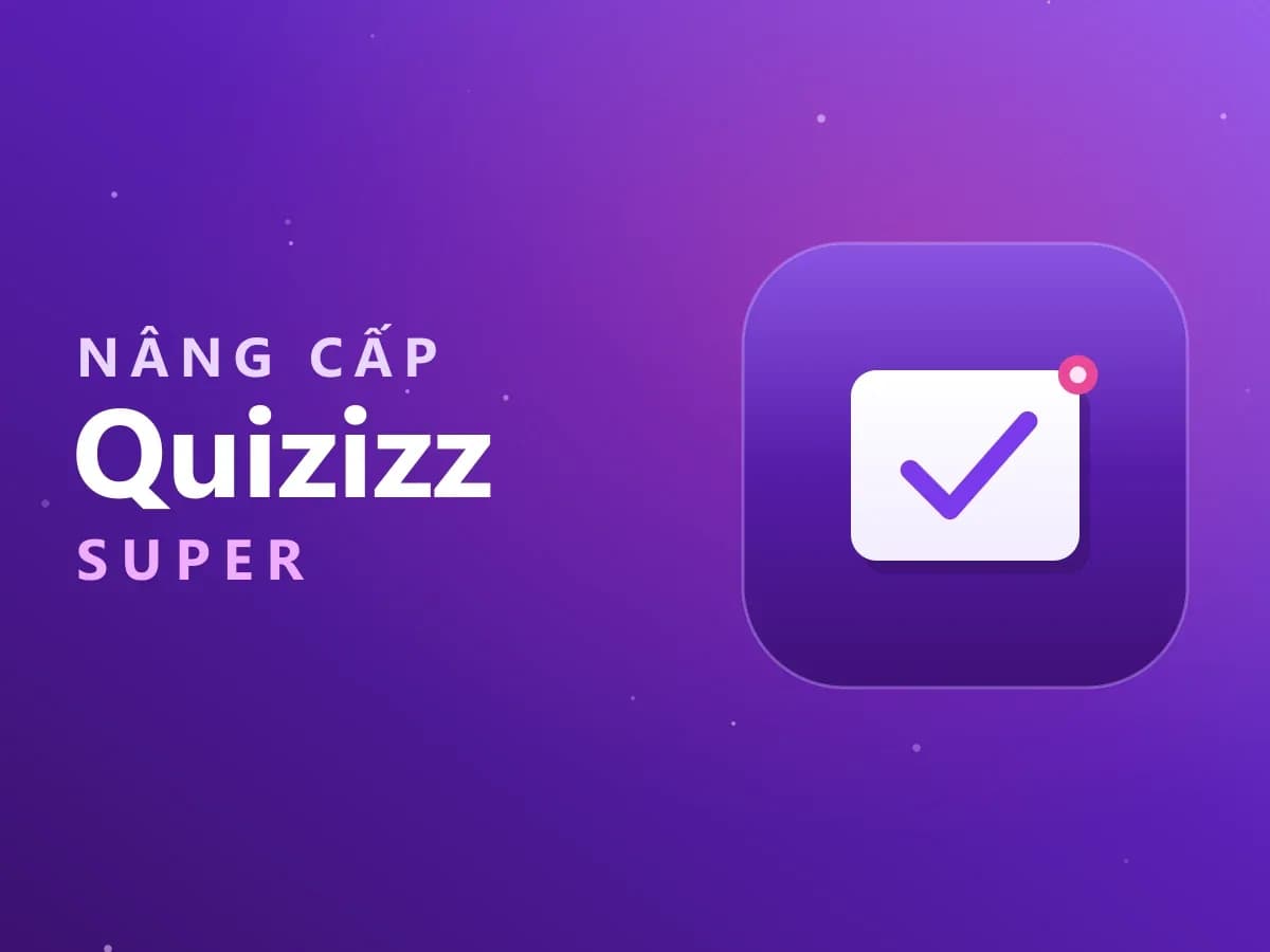 Mua Quizizz Super Giá Tốt - Hỗ trợ nâng cấp